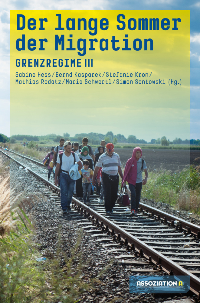 Cover: 9783862414536 | Der lange Sommer der Migration | Grenzregime III | Sabine Hess (u. a.)