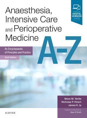 Cover: 9780702071652 | Anaesthesia, Intensive Care and Perioperative Medicine A-Z | Buch