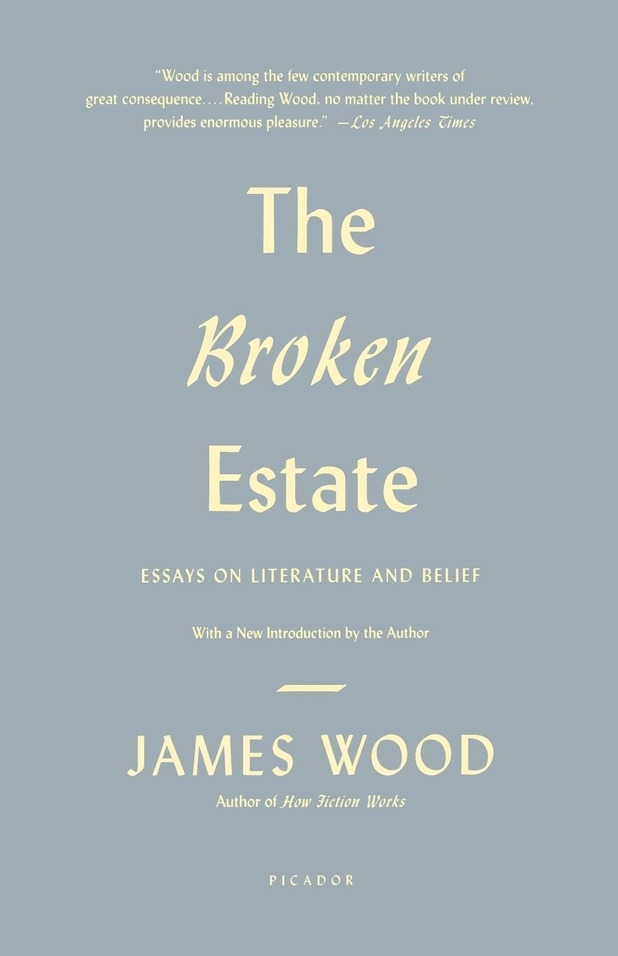 Cover: 9780312429560 | The Broken Estate | James Wood | Taschenbuch | Paperback | Englisch