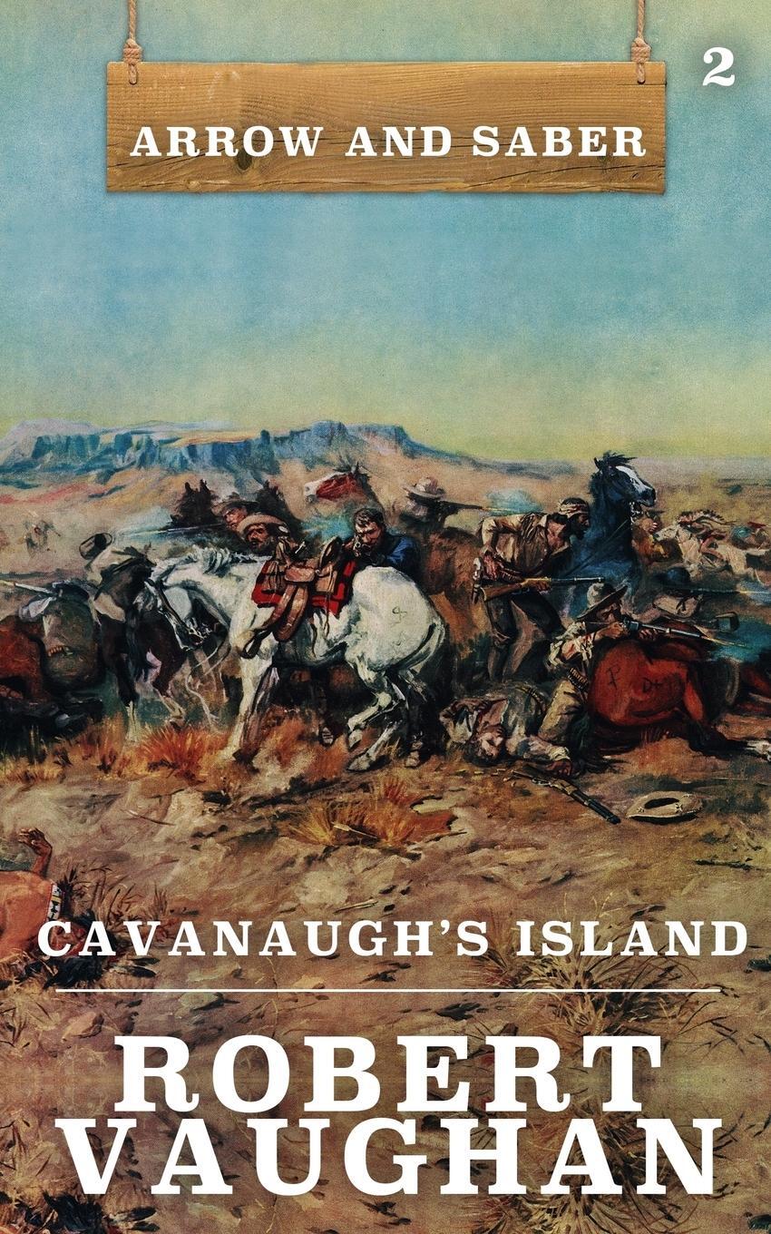 Cover: 9781641194105 | Cavanaugh's Island | Arrow and Saber Book 2 | Robert Vaughan | Buch