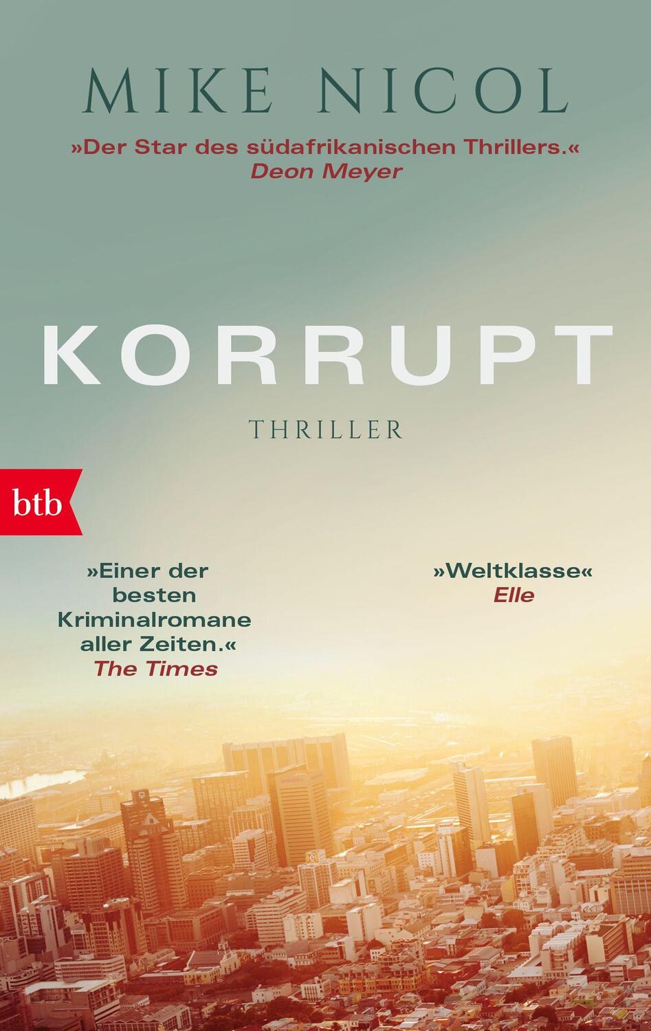Cover: 9783442715923 | Korrupt | Mike Nicol | Taschenbuch | Die Kapstadt-Serie | Deutsch
