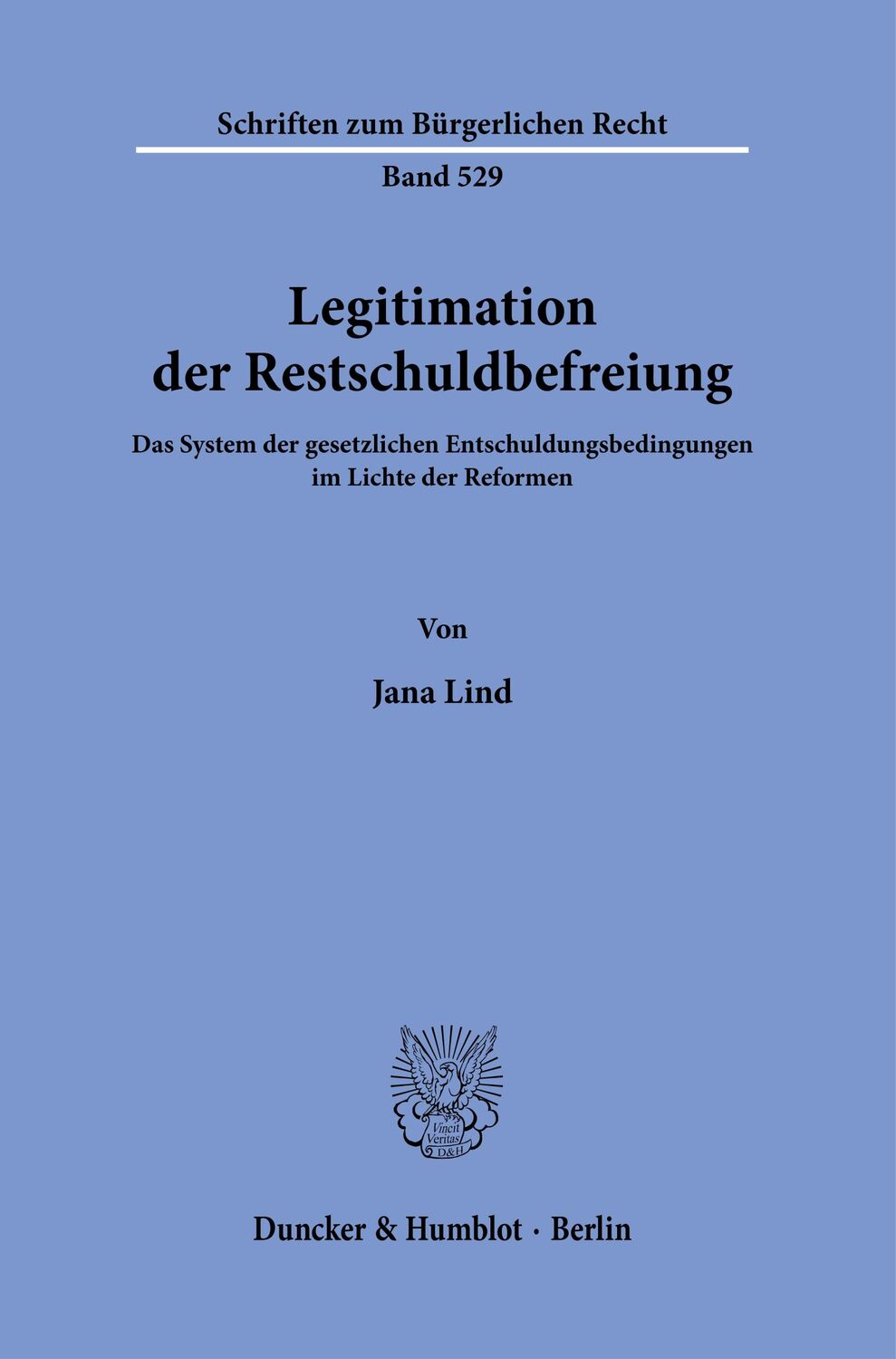 Cover: 9783428181599 | Legitimation der Restschuldbefreiung. | Jana Lind | Taschenbuch | 2021