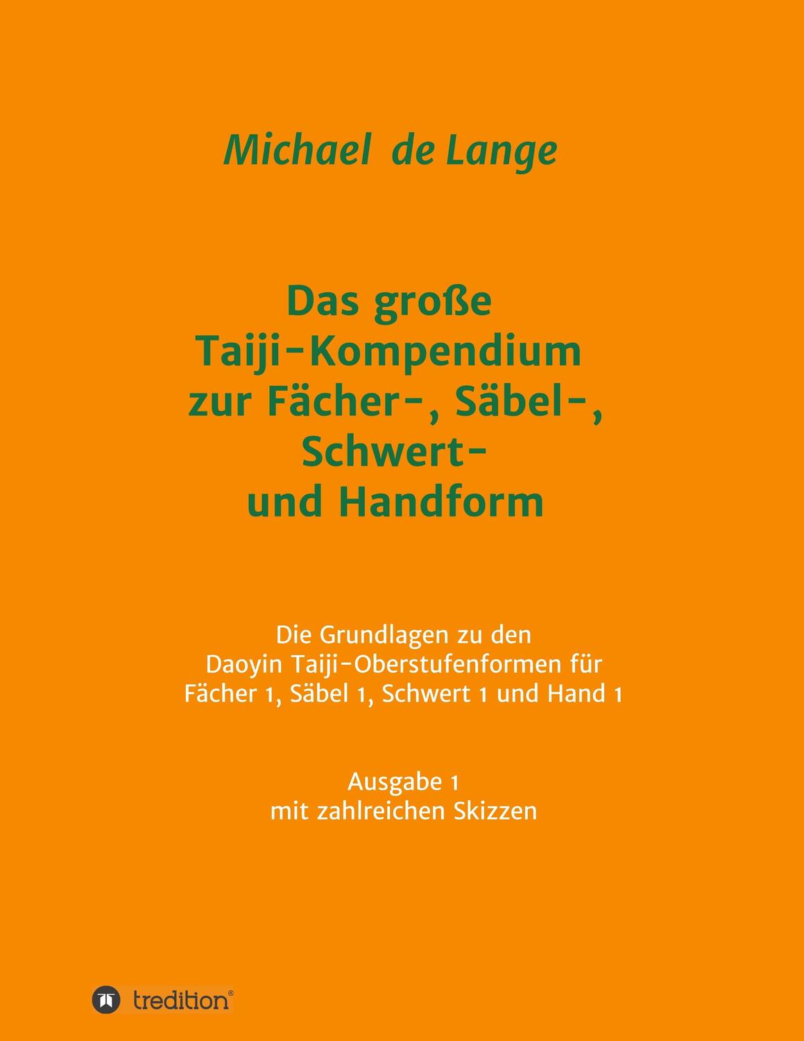 Cover: 9783347023499 | Das große Taiji-Kompendium zur Fächer-, Säbel-, Schwert- und Handform