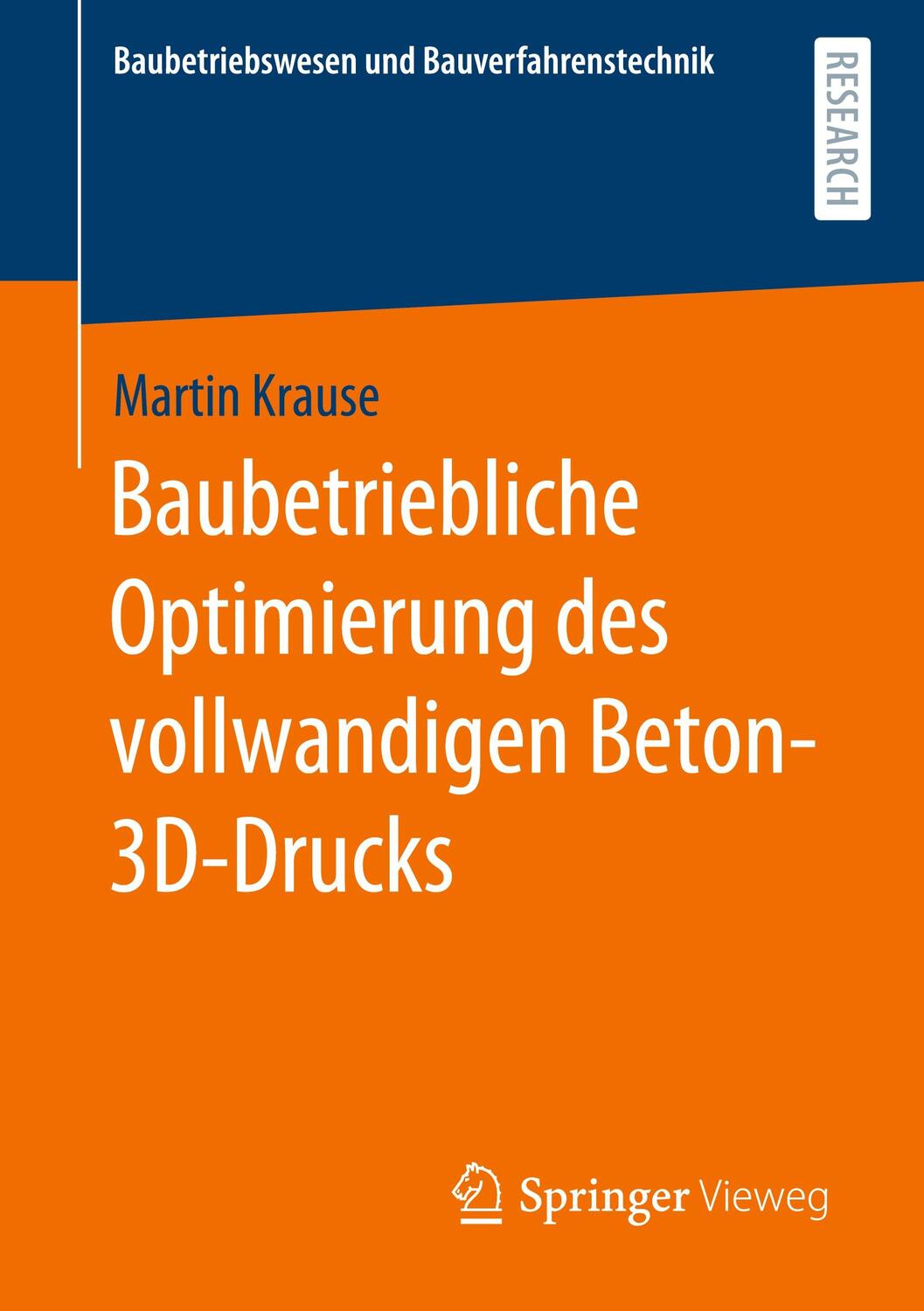 Cover: 9783658334161 | Baubetriebliche Optimierung des vollwandigen Beton-3D-Drucks | Krause