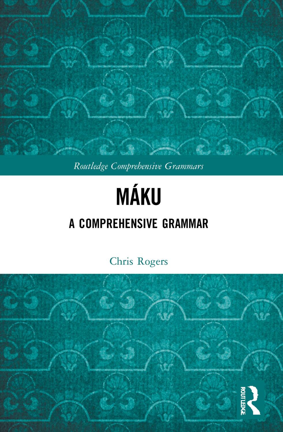 Cover: 9780367522223 | Maku | A Comprehensive Grammar | Chris Rogers | Taschenbuch | Englisch