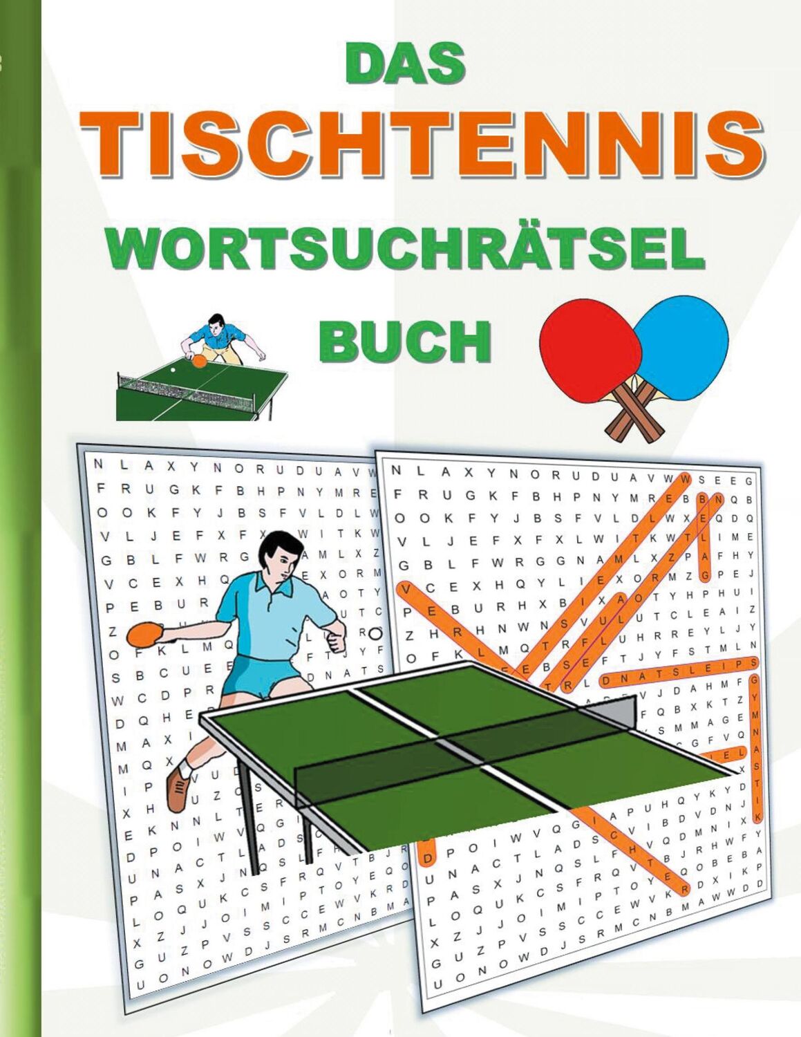 Cover: 9783754353233 | DAS TISCHTENNIS WORTSUCHRÄTSEL BUCH | Brian Gagg | Taschenbuch | 40 S.