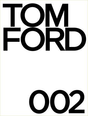 Cover: 9780847864379 | Tom Ford 002 | Bridget Foley (u. a.) | Buch | Englisch | 2021