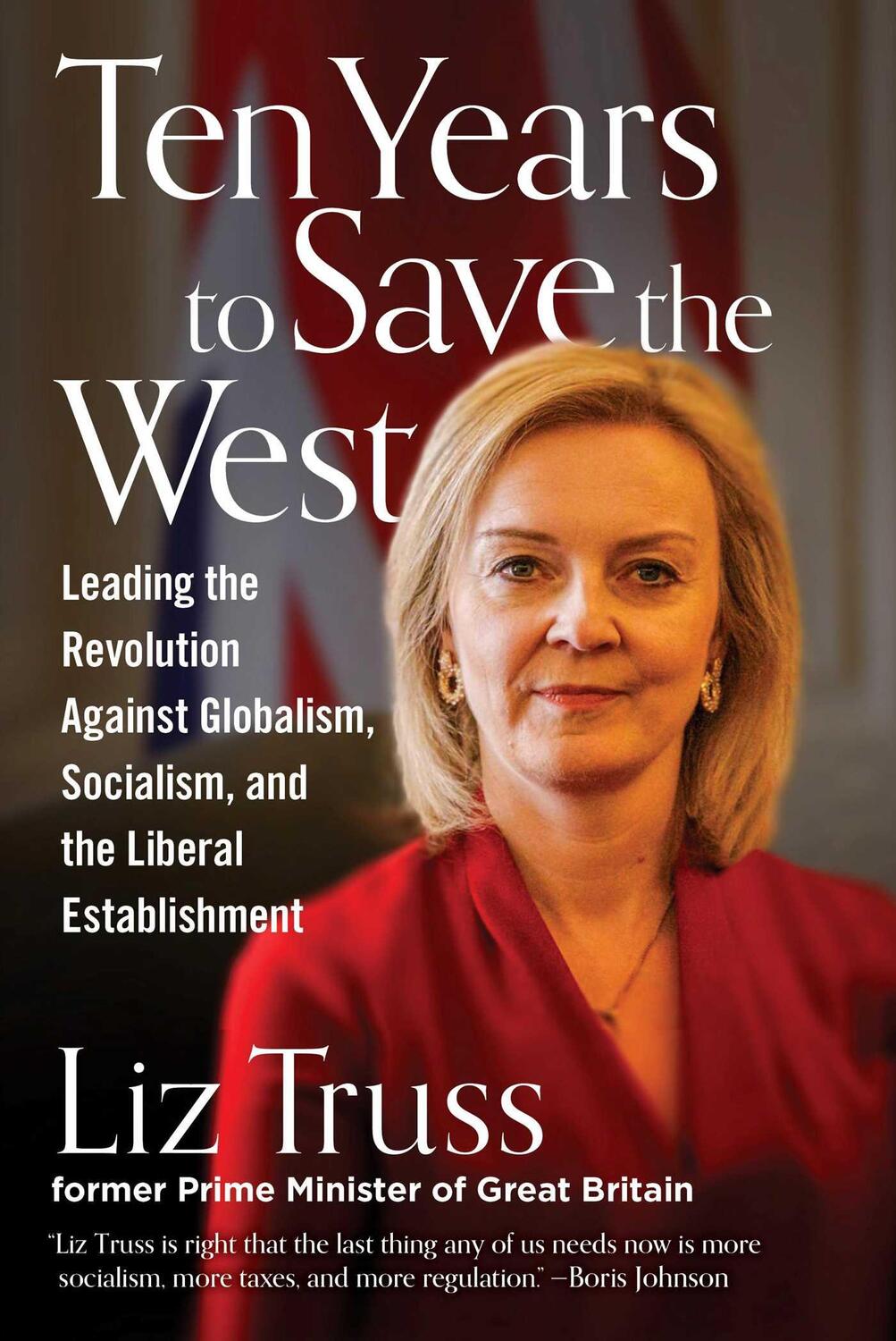 Cover: 9781684515516 | Ten Years to Save the West | Liz Truss | Buch | Englisch | 2024