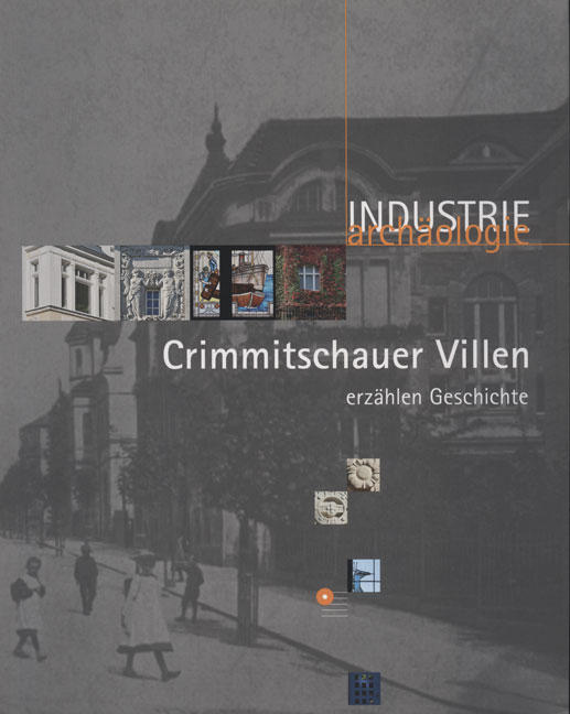 Cover: 9783963117411 | Crimmitschauer Villen erzählen Geschichte | Industriearchäologie 13