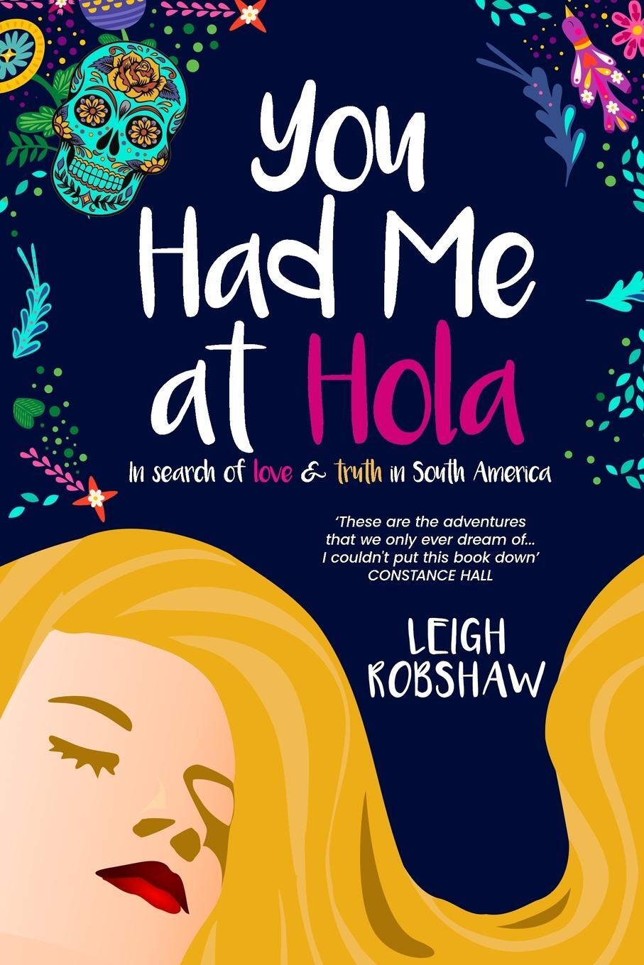 Cover: 9780648562603 | You Had Me at Hola | In search of love &amp; truth in South America | Buch