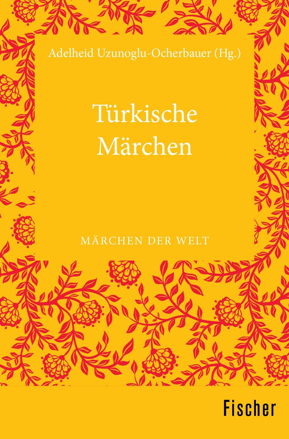 Cover: 9783596370238 | Türkische Märchen | Märchen der Welt | Adelheid Uzunoglu-Ocherbauer