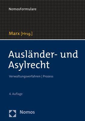 Cover: 9783848756995 | Ausländer- und Asylrecht | Verwaltungsverfahren Prozess | Marx | 2020