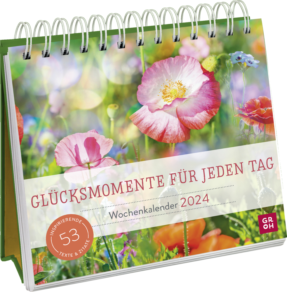 Cover: 4036442011096 | Wochenkalender 2024: Glücksmomente für jeden Tag | Groh Verlag | 2024