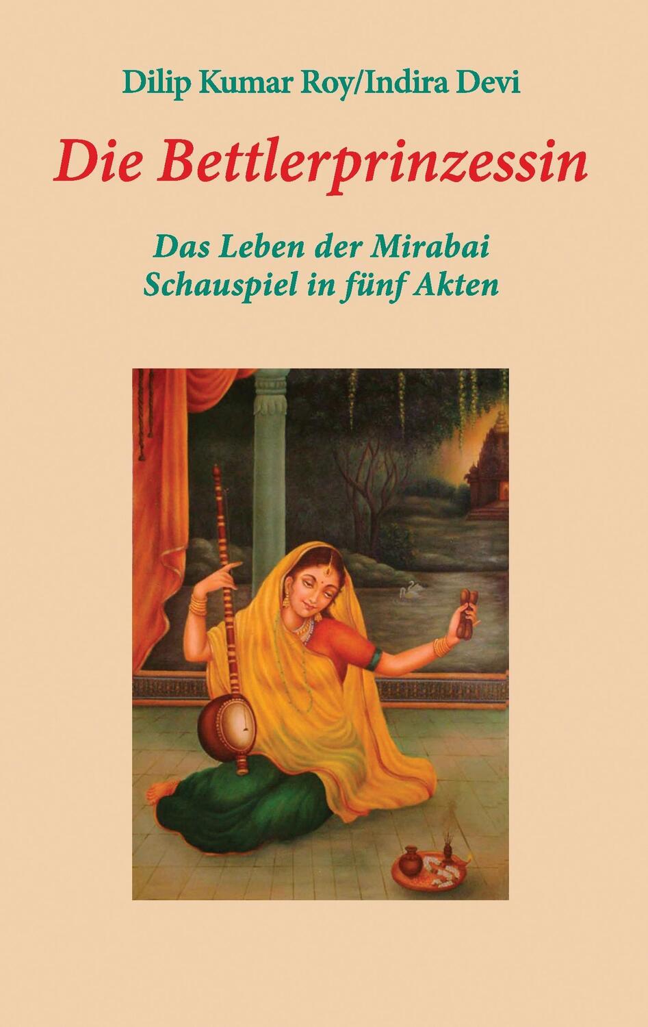 Cover: 9783732347599 | Die Bettlerprinzessin | Dilip Kumar Roy (u. a.) | Taschenbuch | 2016
