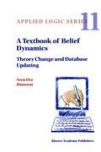 Cover: 9780792353249 | A Textbook of Belief Dynamics | Theory Change and Database Updating