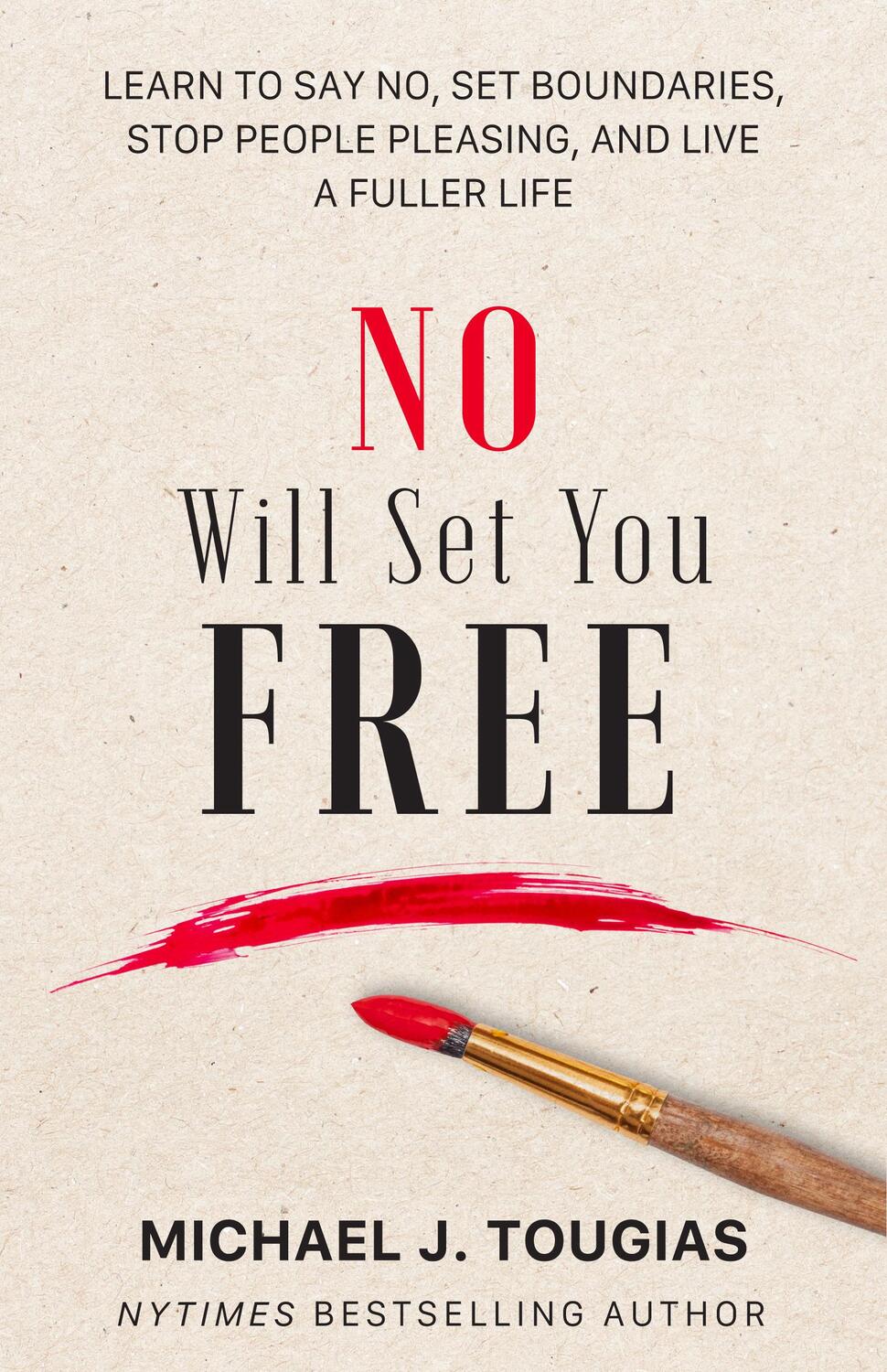 Cover: 9781642508345 | No Will Set You Free: Learn to Say No, Set Boundaries, Stop People...