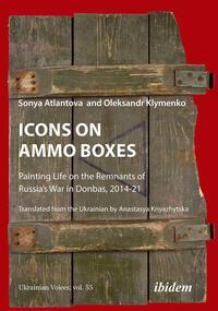 Cover: 9783838218922 | Icons on Ammo Boxes | Oleksandr Klymenko (u. a.) | Taschenbuch | 2024