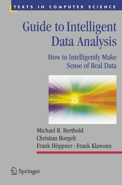 Cover: 9781447125723 | Guide to Intelligent Data Analysis | Michael R. Berthold (u. a.)