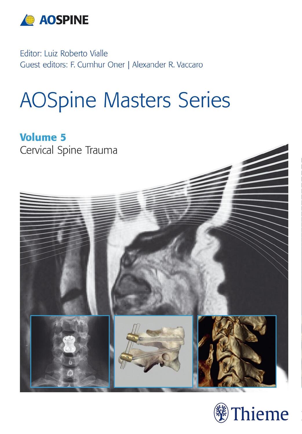 Cover: 9781626232235 | AOSpine Masters Series, Volume 5: Cervical Spine Trauma | Buch | 2015