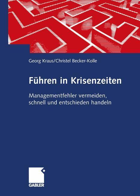 Cover: 9783322845368 | Führen in Krisenzeiten | Christel Becker-Kolle (u. a.) | Taschenbuch