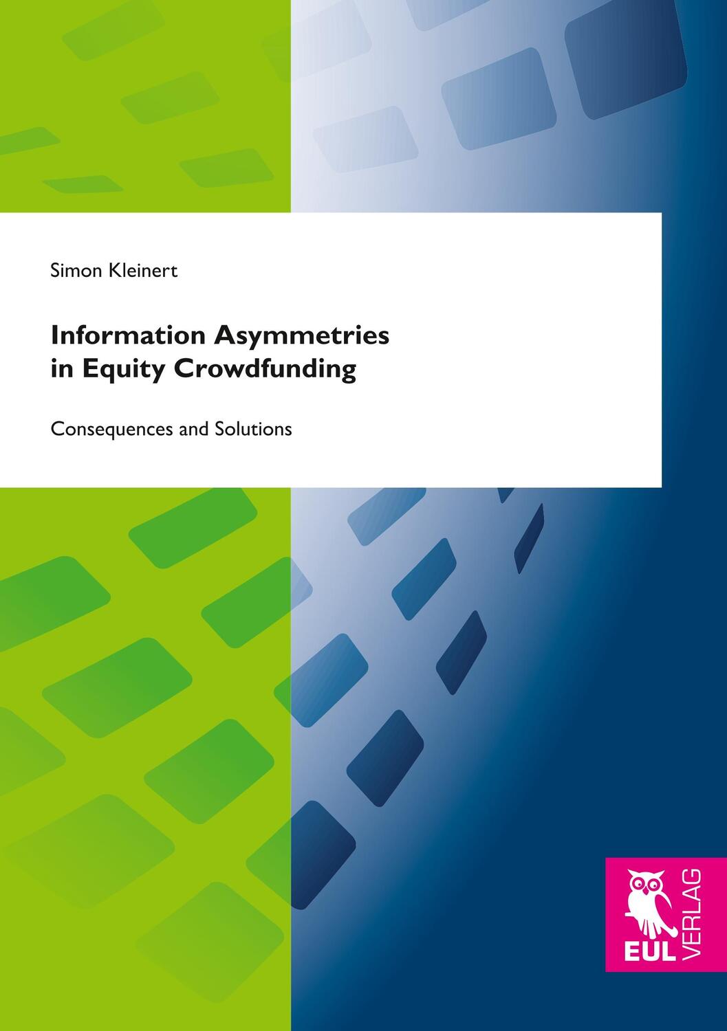 Cover: 9783844105964 | Information Asymmetries in Equity Crowdfunding | Simon Kleinert | Buch