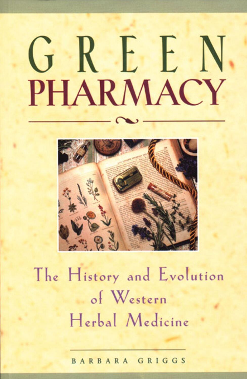 Cover: 9780892817276 | Green Pharmacy: The History and Evolution of Western Herbal Medicine