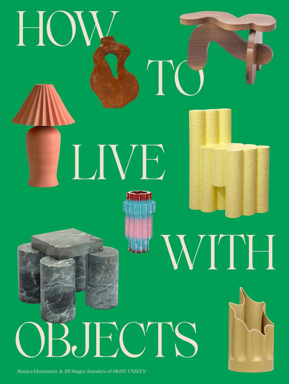 Cover: 9780593235041 | How to Live with Objects | A Guide to More Meaningful Interiors | Buch