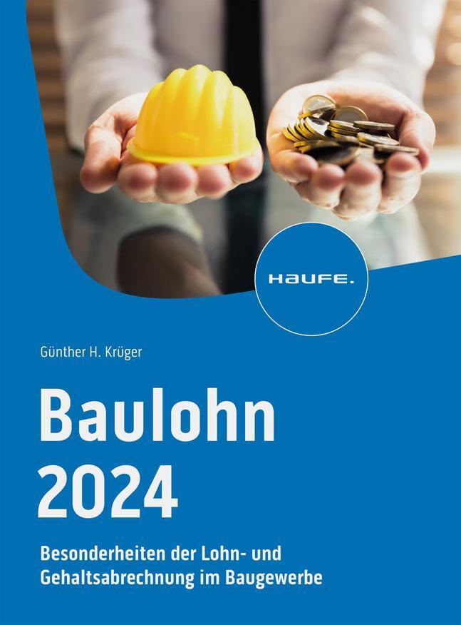 Cover: 9783648176665 | Baulohn 2024 | Günther Krüger | Taschenbuch | Haufe Fachbuch | 350 S.