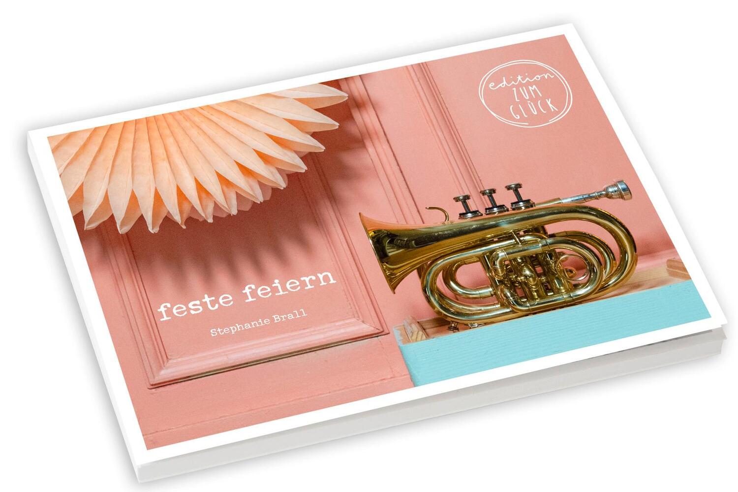 Cover: 4251693900238 | feste feiern - Postkartenbuch | Stephanie Brall | Stück | 20 S. | 2021