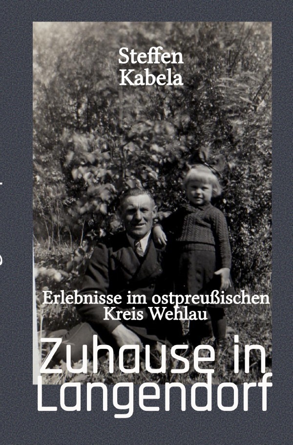 Cover: 9783757539337 | Zuhause in Langendorf | Erlebnisse im ostpreußischen Kreis Wehlau. DE