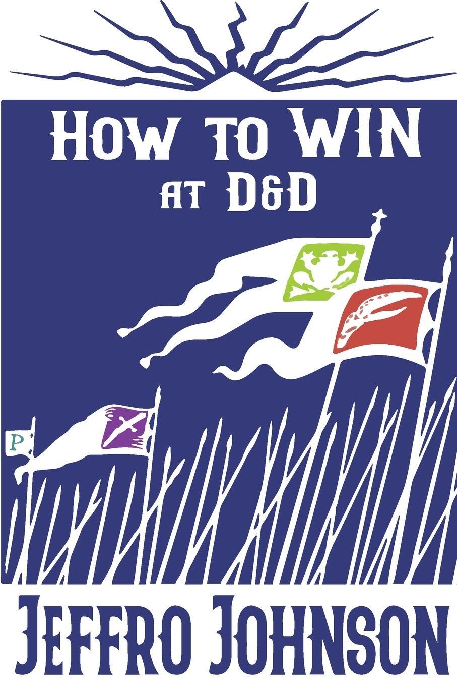 Cover: 9781956453102 | How to Win at D&amp;D | Jeffro Johnson | Taschenbuch | Paperback | 2023