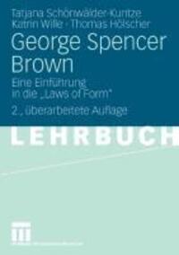 Cover: 9783531161051 | George Spencer Brown | Eine Einführung in die "Laws of Form" | Buch