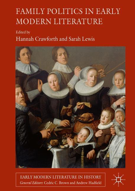 Cover: 9781137511430 | Family Politics in Early Modern Literature | Sarah Lewis (u. a.) | XV