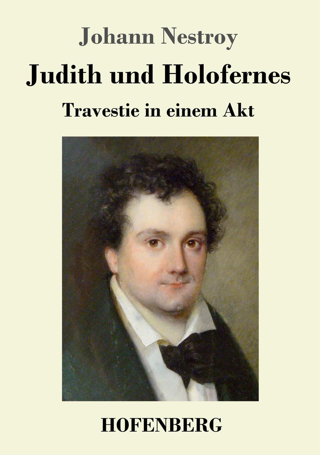 Cover: 9783743725324 | Judith und Holofernes | Travestie in einem Akt | Johann Nestroy | Buch