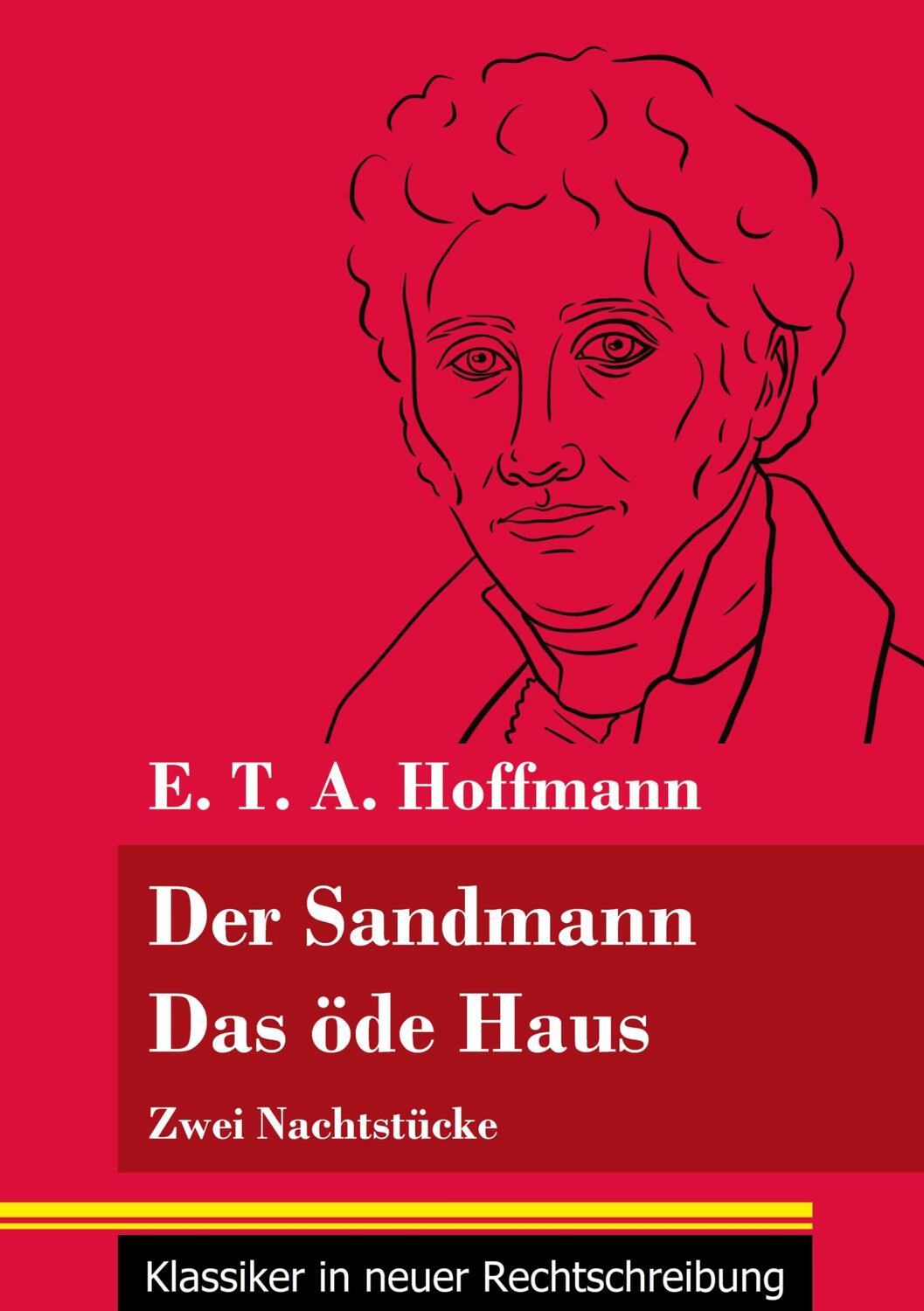Cover: 9783847850359 | Der Sandmann / Das öde Haus | E. T. A. Hoffmann | Taschenbuch | 76 S.