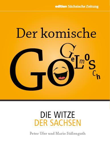 Cover: 4260366943717 | Der komische Gogelmosch | Die Witze der Sachsen | Peter Ufer (u. a.)