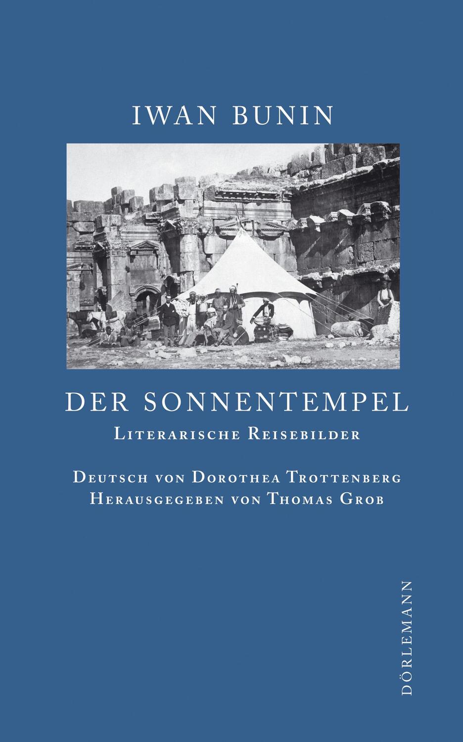 Cover: 9783908777472 | Der Sonnentempel | Literarische Reisebilder 1897-1924 | Iwan Bunin