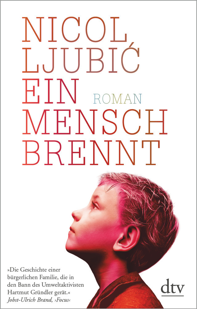 Cover: 9783423147279 | Ein Mensch brennt | Roman | Nicol Ljubic | Taschenbuch | 2019 | DTV