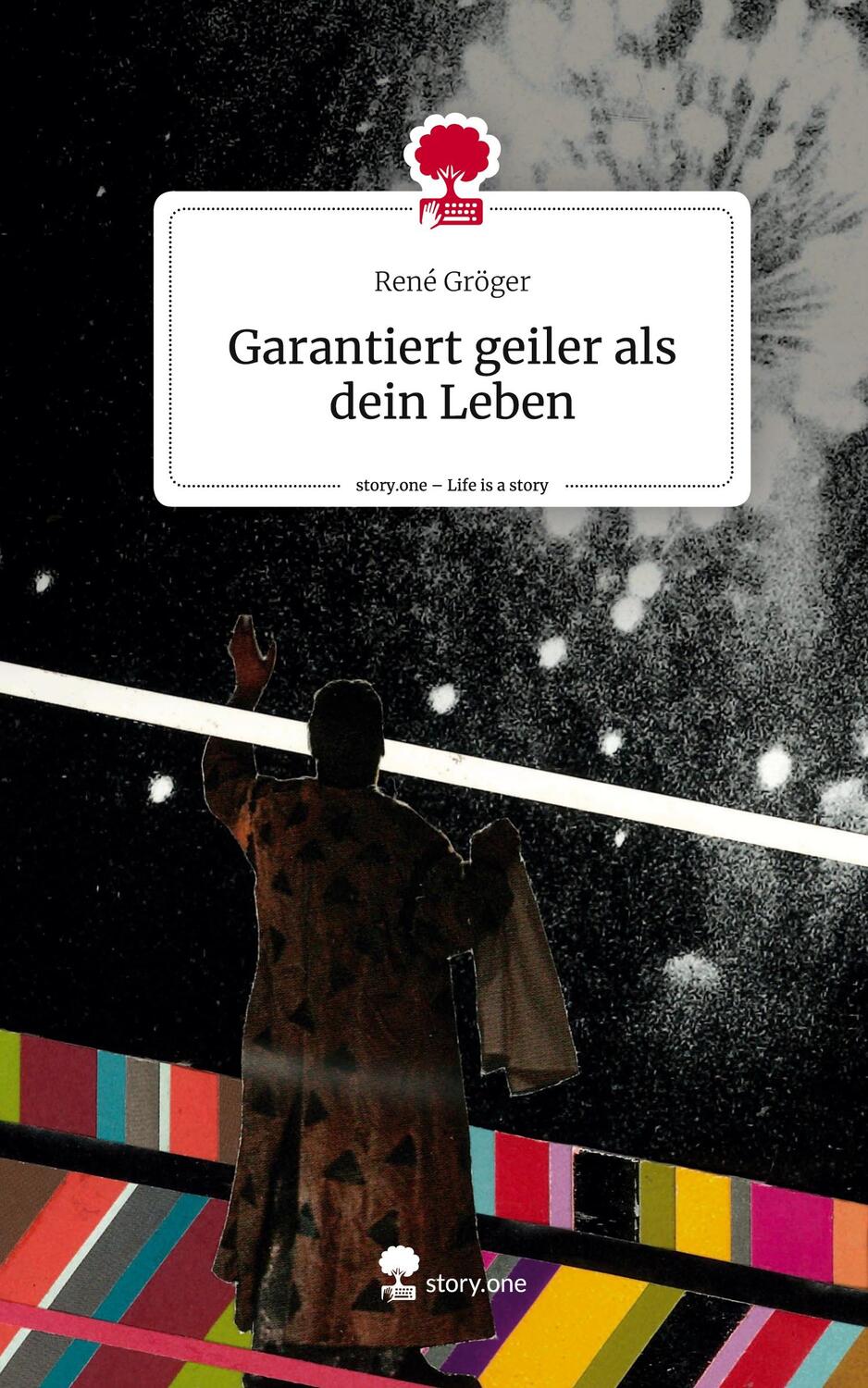 Cover: 9783711568342 | Garantiert geiler als dein Leben. Life is a Story - story.one | Gröger