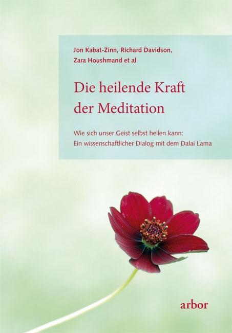 Cover: 9783867810715 | Die heilende Kraft der Meditation | Jon Kabat-Zinn (u. a.) | Buch