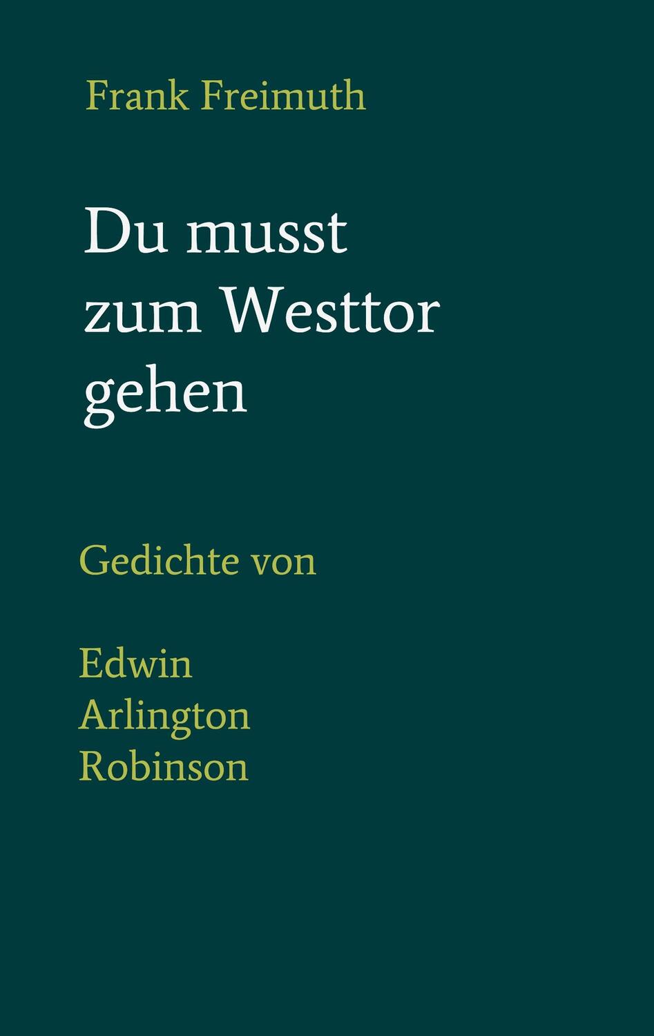 Cover: 9783748219156 | Du musst zum Westtor gehen | Frank Freimuth | Taschenbuch | Paperback