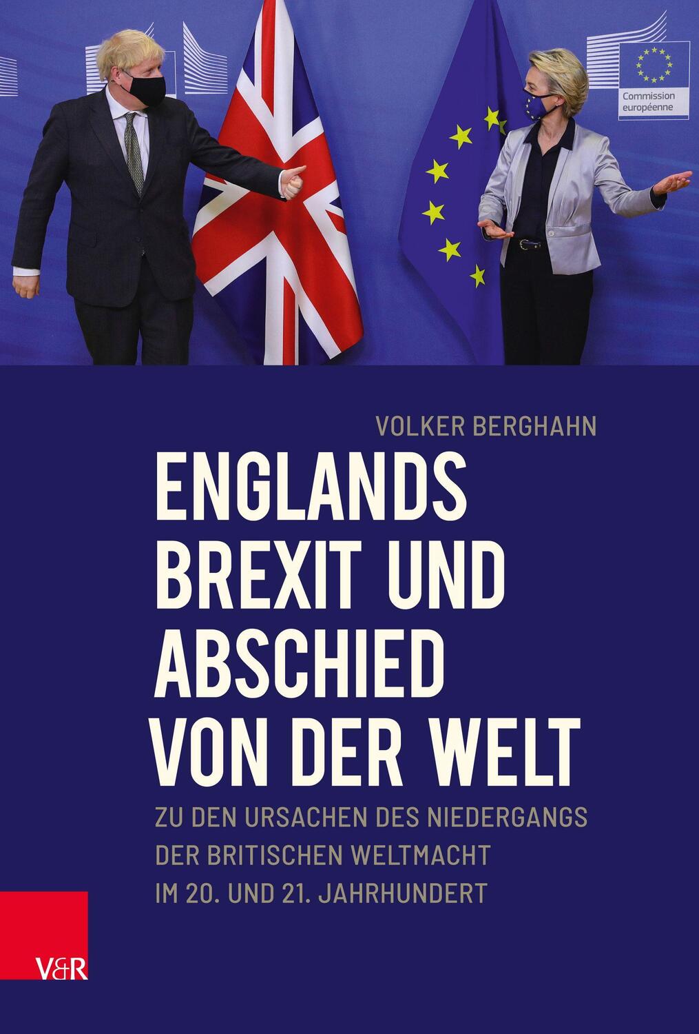 Cover: 9783525306079 | Englands Brexit und Abschied von der Welt | Volker Berghahn | Buch