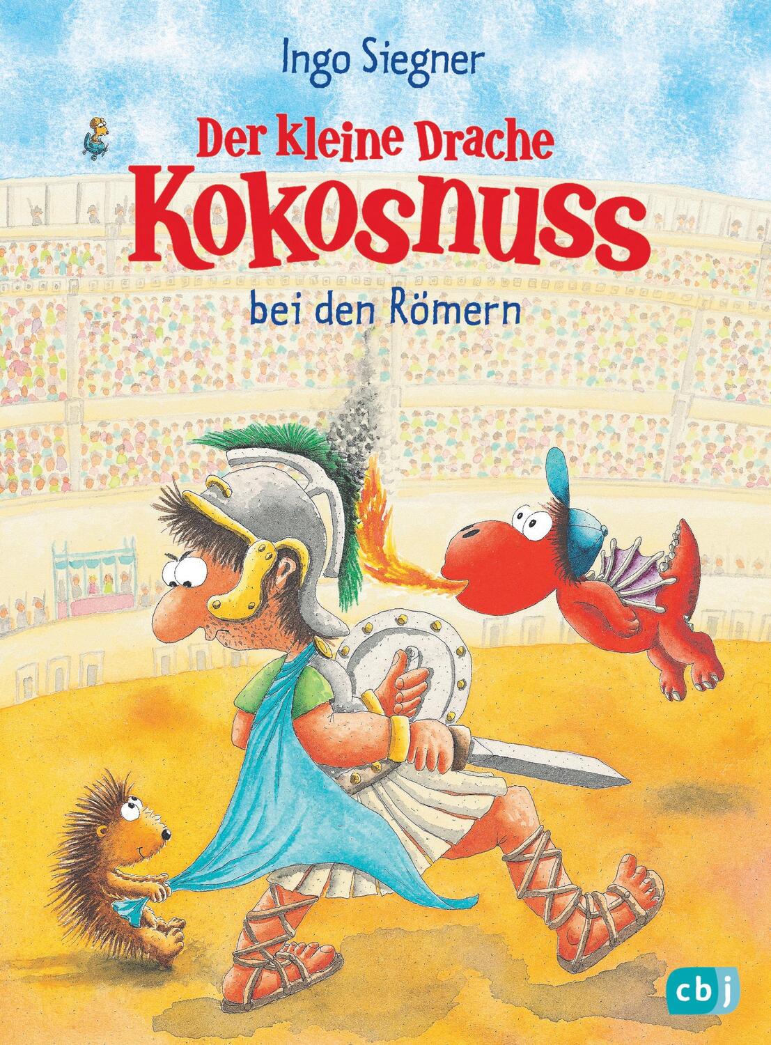 Cover: 9783570176566 | Der kleine Drache Kokosnuss bei den Römern | Ingo Siegner | Buch | cbj
