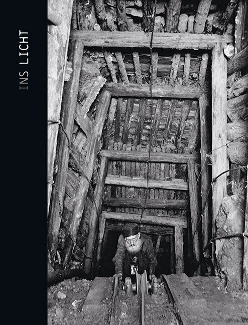 Cover: 9783954986644 | Ins Licht | Streifzüge durch die Bergbaufotografie im Döhlener Becken