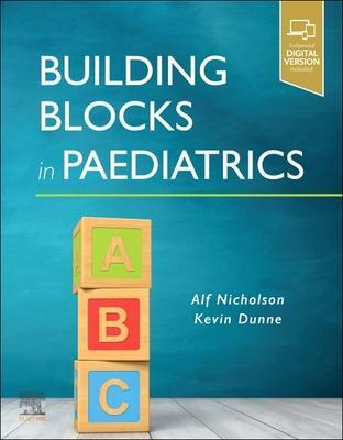 Cover: 9780323834216 | Building Blocks in Paediatrics | Alf Nicholson (u. a.) | Taschenbuch