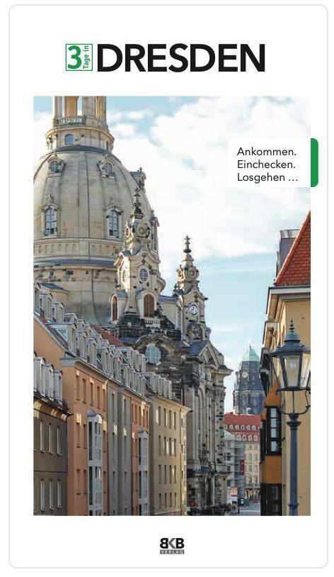 Cover: 9783967220063 | 3 Tage in Dresden | Ankommen. Einchecken. Losgehen! | Hintzen-Bohlen