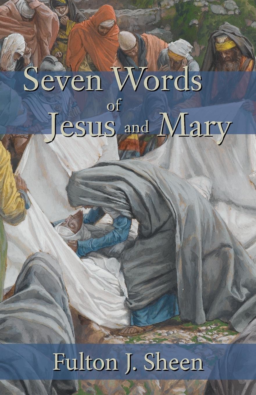 Cover: 9781887593113 | Seven Words of Jesus and Mary | Fulton J. Sheen | Taschenbuch | 2015