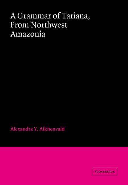 Cover: 9780521028868 | A Grammar of Tariana, from Northwest Amazonia | Aikhenvald (u. a.)