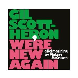 Cover: 191404100622 | We're New Again-a Reimagining By Makaya McCraven | Gil Scott-Heron