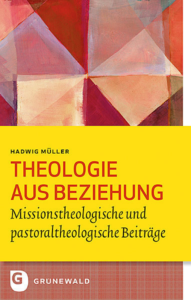 Cover: 9783786740285 | Theologie aus Beziehung | Hadwig Müller | Taschenbuch | 2020